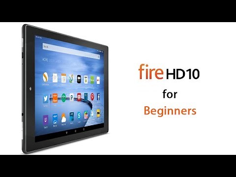 Amazon Fire HD10 Tablet for Beginners