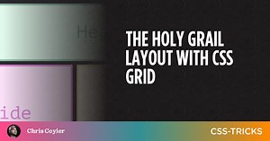 The Holy Grail Layout with CSS Grid | CSS-Tricks
