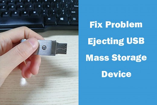 12 Ways to Fix Problem Ejecting USB Mass Storage Device Win 10 - MiniTool