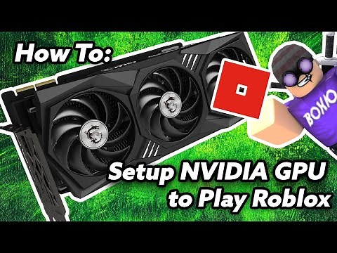 How To Use NVIDIA Graphics Card to Play Roblox