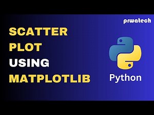 Scatter Plot Using Matplotlib | Python | Prwatech