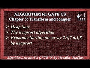 Ch 5.6:Heap Sort | The heapsort algorithm | Example: Sorting the array 2,9,7,6,5,8 by heapsort