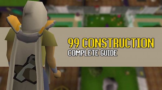 1 - 99 OSRS Construction Guide (FAST/CHEAP) - OSRS Guide