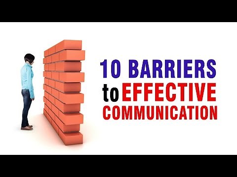 10 Barriers to Effective Communication