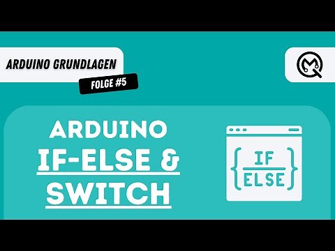 Arduino If-else & Switch Bedingung einfach erklärt