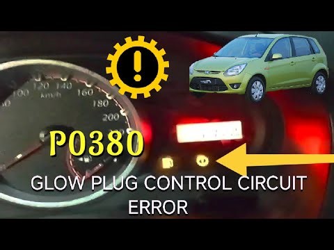 Troubleshooting Ford Figo P0380 Code,Glow plug controller circuit error.