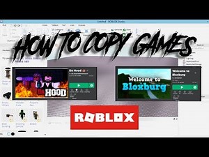 How To Copy Any Roblox Game