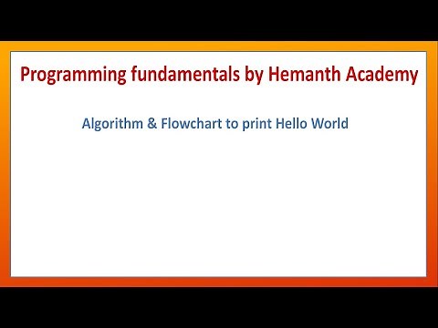 03 Algorithm and Flowchart to print Hello World by Hemanth Academy