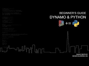 SFDUG Sept 2017 | Beginner's Guide to Python for Dynamo Users