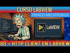 🟦 60 Http Client en LabVIEW para consumo de Servicios Web REST JSON - Curso Avanzado LabVIEW