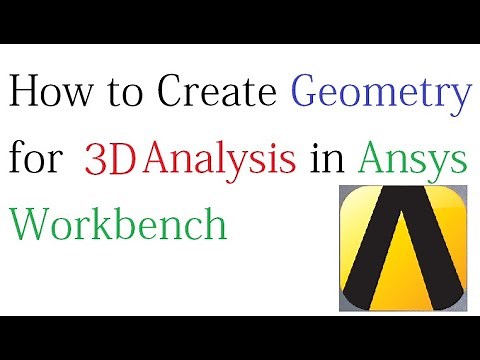 How to create 3D geometry for Analysis in Design Modeller | Ansys Workbench