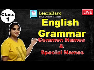 Class 1 | English Grammar | Common Names & Special Names