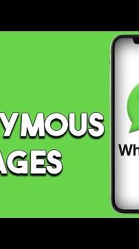 How To Send Anonymous Message In Whatsapp