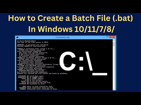 How to Create a Batch File (.bat) In Windows 10/11/7/8/