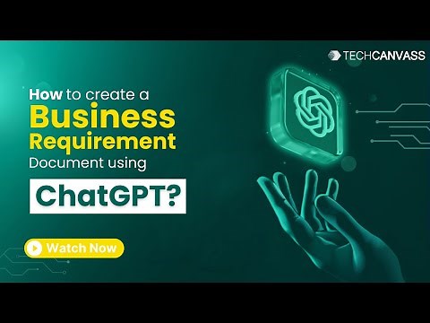 How to Create a BRD using ChatGPT? | Techcanvass