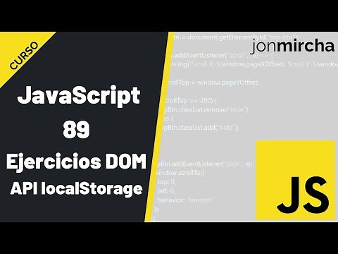 JavaScript Course: 89. DOM: Practical Exercises | localStorage API - #jonmircha