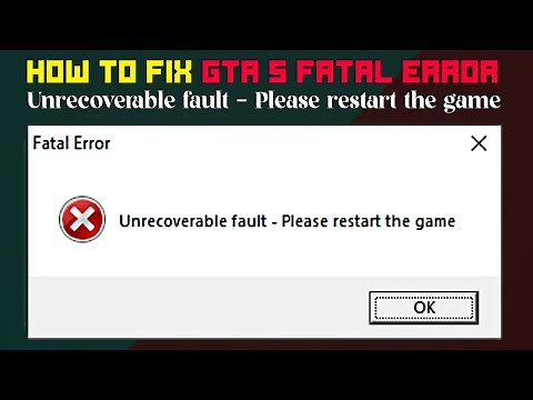 How to fix GTA 5 Fatal Error - Unrecoverable fault - Please restart the game | solved!