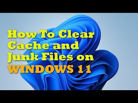 How to Clear All Cache and Junk Files From Windows 11