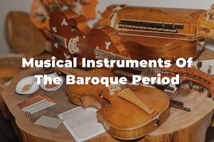 15 Musical Instruments Of The Baroque Period