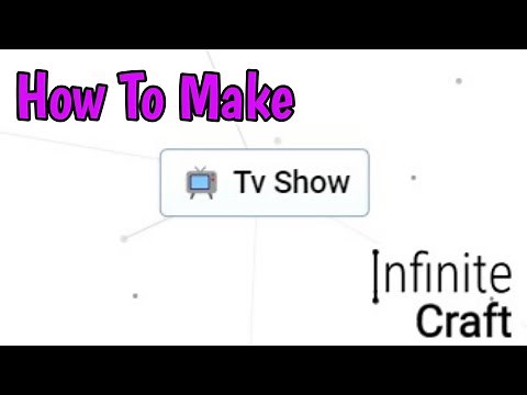 How To Make Tv Show In Infinite Craft (2024)