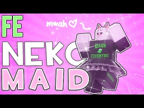 Roblox Fe Script Showcase Episode#119/Fe Neko Maid