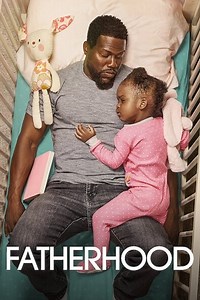Stream Fatherhood (2021): Find it on Netflix, Prime Video, Hulu & more