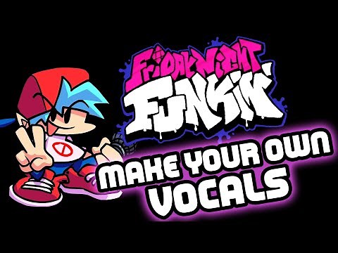 Make Your Own Boyfriend Vocals!! - Friday Night Funkin' Tutorial