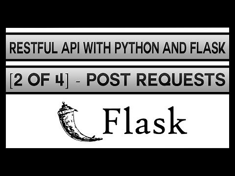 Creating a RESTFul API with Python and Flask [2 of 4] - POST Requests