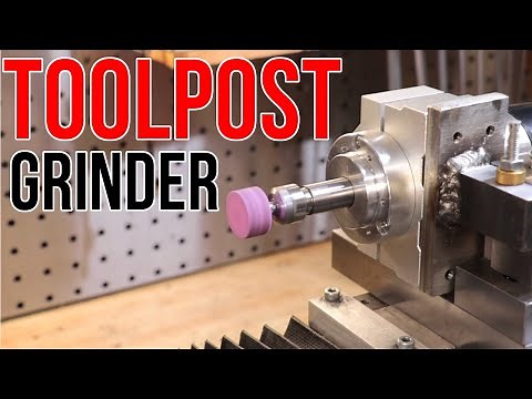 Lathe Toolpost Grinder Build