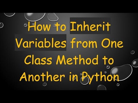 How to Inherit Variables from One Class Method to Another in Python