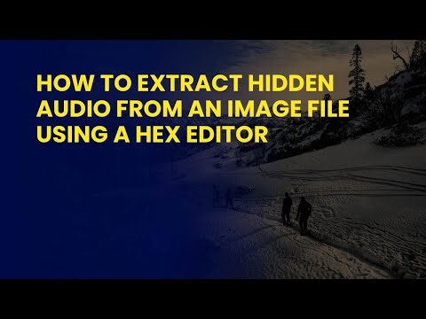 How to Extract Hidden Audio from an Image File Using a Hex Editor