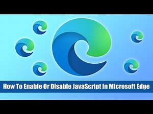 How To Enable or Disable JavaScript in Microsoft Edge