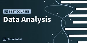 12 Best Data Analysis Courses for 2026: From Data to Insights — Class Central