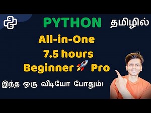 Python Full Course in Tamil 🔥 | Beginner to Pro in 7.5 Hours | இந்த ஒரு வீடியோ போதும்!