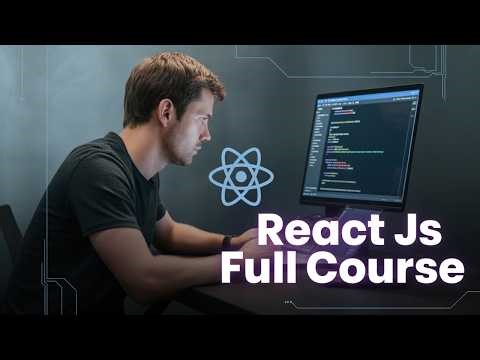 React JS Tutorial Full Course | Beginner to Advanced Web Development