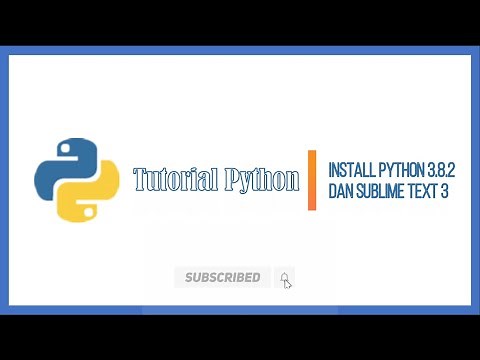 Tutorial Install Python 3.8.2 dan Sublime Text 3