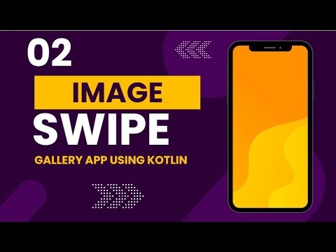 #2 Image Swipe (Gallery App) using Kotlin Android Studio