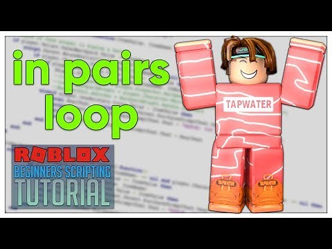 Beginner's Roblox Scripting Tutorial #19 - in pairs loop / pairs loop (Beginner to Pro 2019)