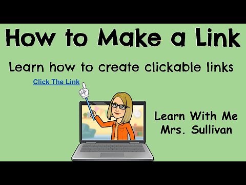 How to make a Link: Learn how to make a clickable hyperlink.