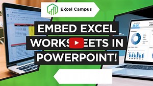 Embed Excel Workbooks in PowerPoint - Excel Campus