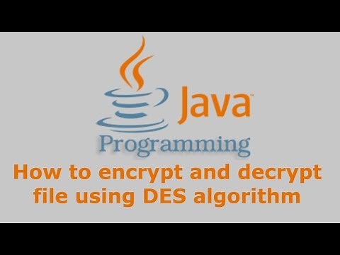 Java Tutorial - How to encrypt and decrypt file using DES algorithm