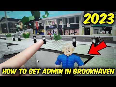 HOW TO GET ADMIN IN BROOKHAVEN 2023! (ROBLOX BROOKHAVEN RP)