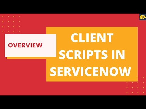 #1 Client Scripts in ServiceNow | Overview