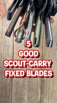 5 Excellent Scout Carry Fixed Blades! #knifereview #edcknife