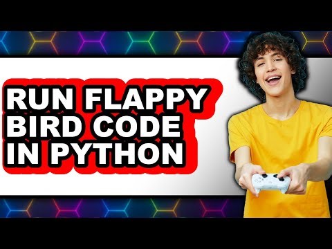 How to Run Flappy Bird Code in Python (Updated 2025)