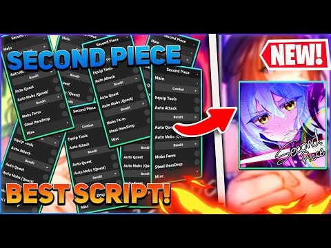 [🔥NEW] Second Piece Script | Auto Farm & Auto Quest | Steal Fruits & More | PASTEBIN 2024