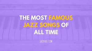 The Best Jazz Songs of All Time [Expanded Edition]