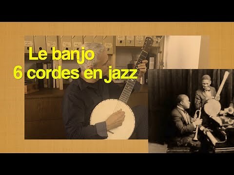 Le banjo 6 cordes dans le jazz traditionnel. Par Stan Laferrière