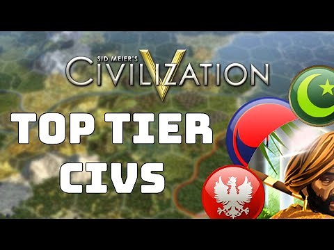 Civ 5 Tutorial - Top Tier Civ Guide || Best Civilizations in Civ V (Poland, Korea, Arabia)