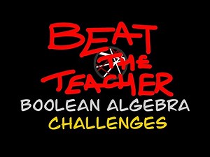 20 Boolean Algebra challenges - A level Computer Science